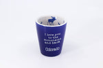 "I love you to the mountains and back" Blue Shot Glass